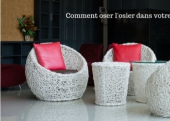 Comment oser l'osier dans votre décoration